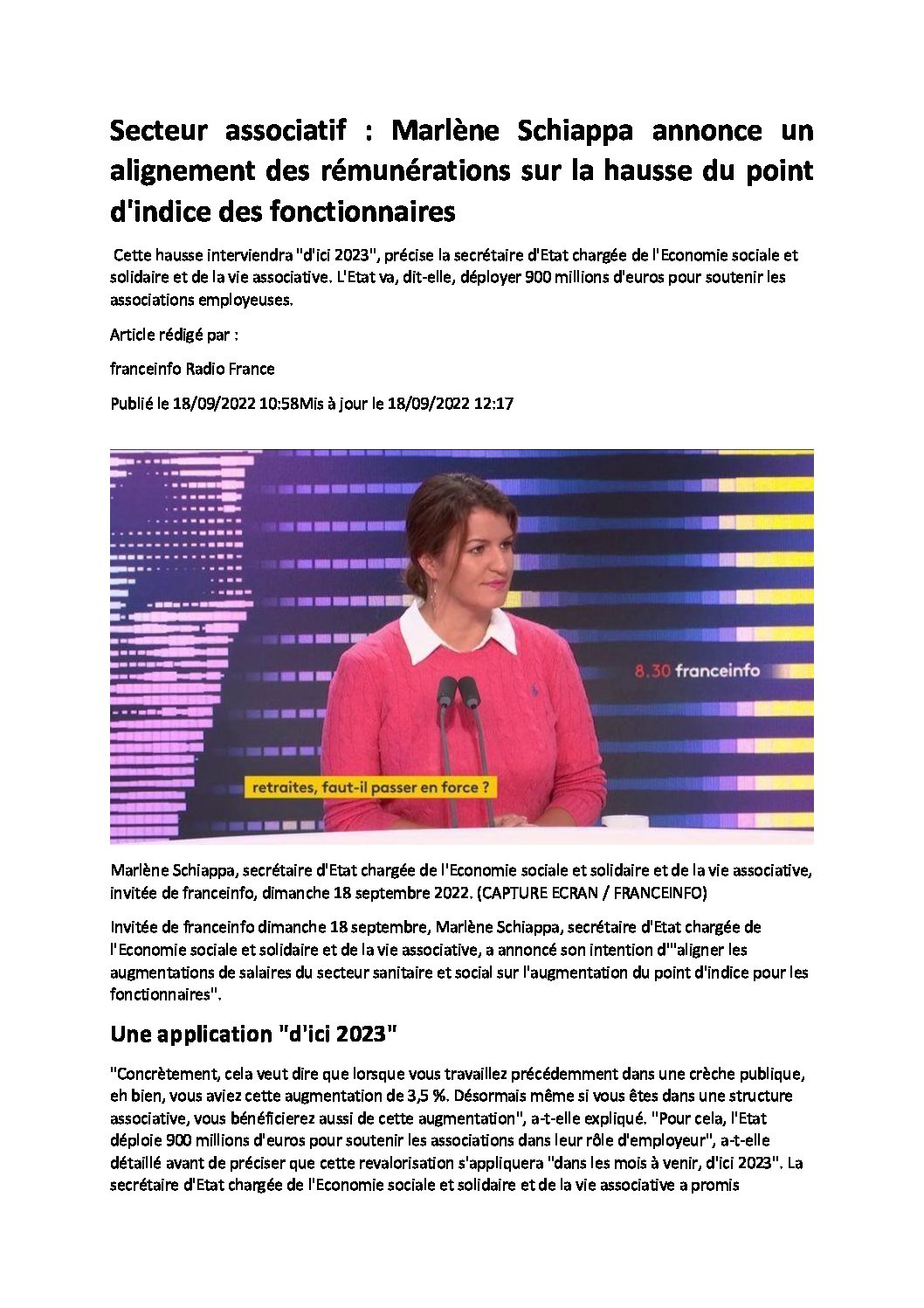 18 septembre 2022 : Hausse des rémunérations  en 2023. Marlène Schiappa, la secrétaire d’Etat chargée de l’économie sociale et solidaire et de la vie associative, annonce un alignement des rémunérations dans les associations sur la hausse du point d’indice des fonctionnaires.